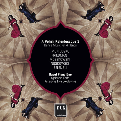RAVEL PIANO DUO - A POLISH KALEIDOSCOPE 3: DANCE MUSIC FOR 4 HANDSRAVEL PIANO DUO - A POLISH KALEIDOSCOPE 3 - DANCE MUSIC FOR 4 HANDS.jpg